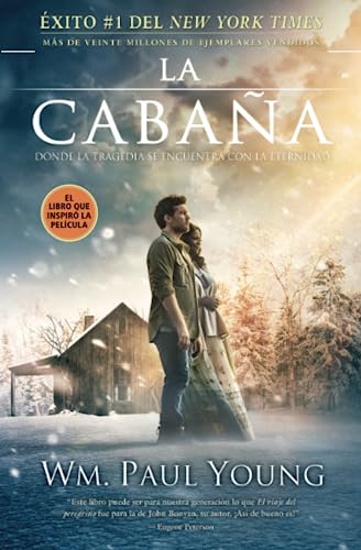 Imagen de archivo de La Cabaa / The Cabin: Donde la Tragedia Se Encuentra Con la Eternidad / Where Tragedy Meets Eternity a la venta por Revaluation Books