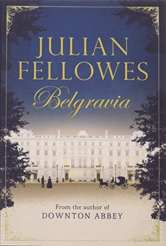 9781455541164: Julian Fellowes's Belgravia