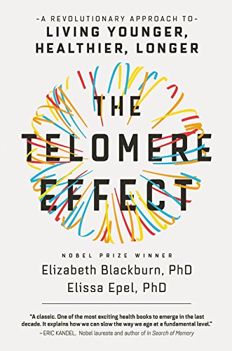 Stock image for The Telomere Effect : A Revolutionary Approach to Living Younger, Healthier, Longer for sale by Better World Books: West