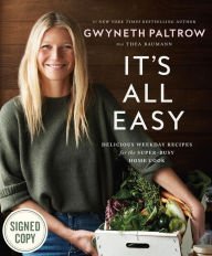 Beispielbild fr by Gwyneth Paltrow It's All Easy Delicious Weekday Recipes for the Super Busy Home Cook Autographed / Signed Copy zum Verkauf von Better World Books