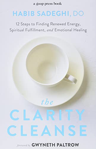 Imagen de archivo de The Clarity Cleanse: 12 Steps to Finding Renewed Energy, Spiritual Fulfillment, and Emotional Healing a la venta por Your Online Bookstore
