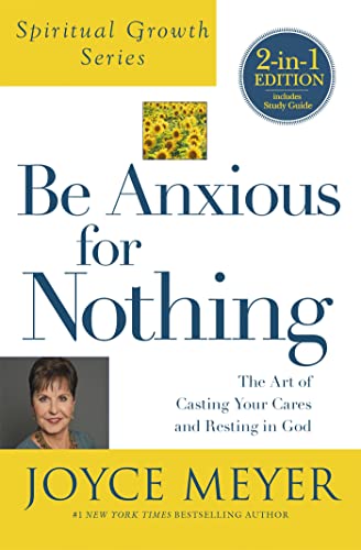 9781455542475: Be Anxious For Nothing (Spiritual Growth Series): The Art of Casting Your Cates and Resting in God