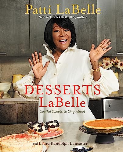 Beispielbild fr Desserts LaBelle: Soulful Sweets to Sing About zum Verkauf von Bookplate