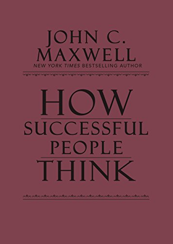 9781455543663: How Successful People Think: Change Your Thinking, Change Your Life