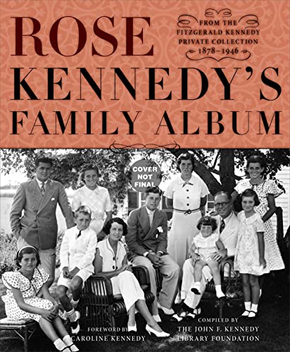 Beispielbild fr Rose Kennedy's Family Album: From the Fitzgerald Kennedy Private Collection, 1878-1946 zum Verkauf von Your Online Bookstore