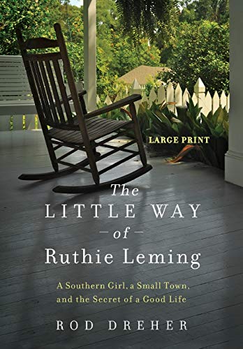 Stock image for The Little Way of Ruthie Leming: A Southern Girl, a Small Town, and the Secret of a Good Life for sale by ThriftBooks-Dallas