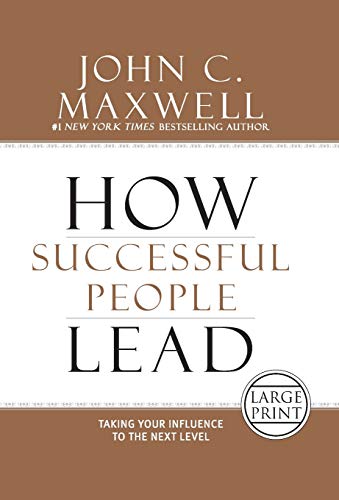Beispielbild fr How Successful People Lead : Taking Your Influence to the Next Level zum Verkauf von Better World Books