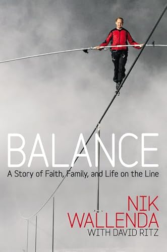9781455545513: Balance: A Story of Faith, Family, and Life on the Line