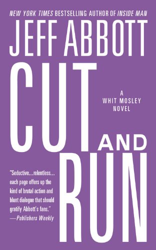 Beispielbild fr Cut and Run (The Whit Mosley series) zum Verkauf von SecondSale