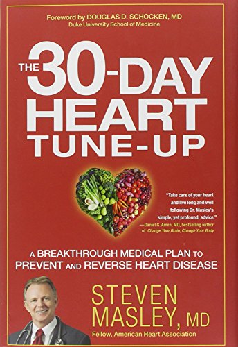 Imagen de archivo de The 30-Day Heart Tune-Up: A Breakthrough Medical Plan to Prevent and Reverse Heart Disease a la venta por Gulf Coast Books
