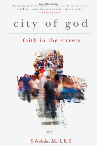 Stock image for City of God: Faith in the Streets for sale by SecondSale