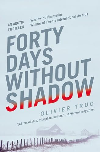 Beispielbild fr Forty Days Without Shadow: An Arctic Thriller zum Verkauf von Wonder Book