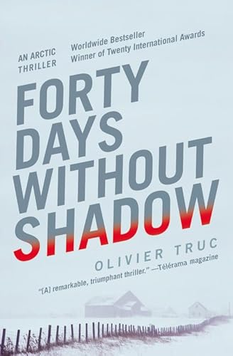 Imagen de archivo de Forty Days Without Shadow: An Arctic Thriller a la venta por SecondSale