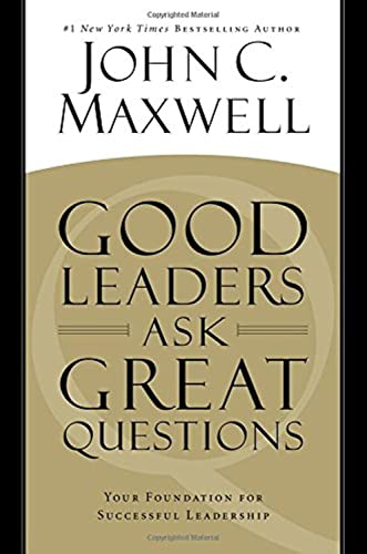 Stock image for Good Leaders Ask Great Questions: Your Foundation for Successful Leadership for sale by ZBK Books