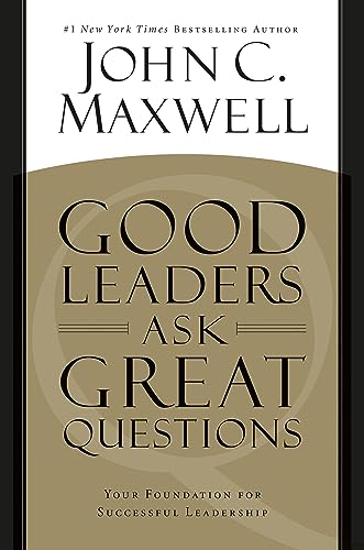 Beispielbild fr Good Leaders Ask Great Questions : Your Foundation for Successful Leadership zum Verkauf von Better World Books