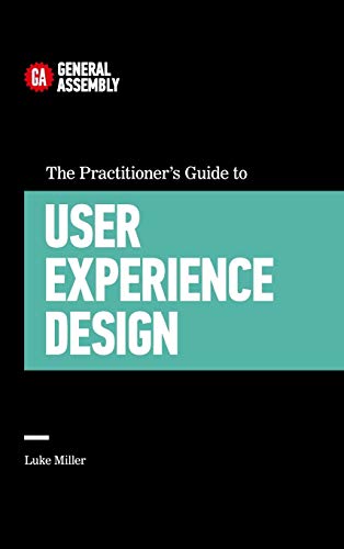 9781455548583: The Practitioner's Guide To User Experience Design