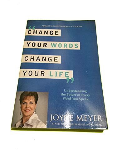 9781455549108: Change Your Words, Change Your Life: Understanding the Power of Every Word You Speak