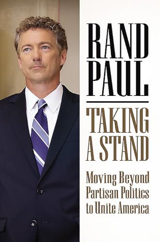 9781455549573: Taking a Stand: Moving Beyond Partisan Politics to Unite America