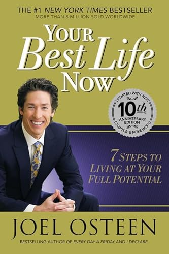 9781455550579: Your Best Life Now (Special 10th Anniversary Edition): 7 Steps to Living at Your Full Potential