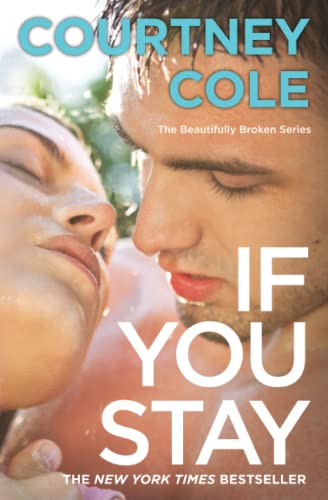 9781455550814: If You Stay: The Beautifully Broken Series: Book 1