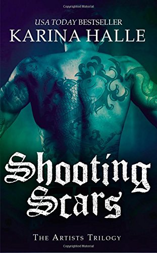 9781455552177: Shooting Scars: Book 2 in The Artists Trilogy