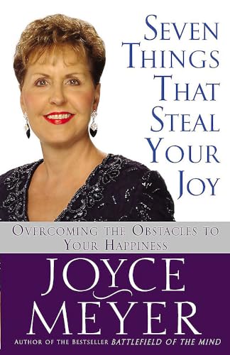 9781455553457: Seven Things That Steal Your Joy: Overcoming the Obstacles to Your Happiness