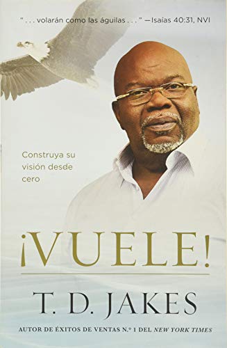 Imagen de archivo de Vuele!: Construya su visin desde cero (Spanish Edition) a la venta por Gulf Coast Books