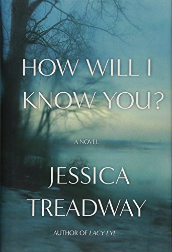 Beispielbild fr How Will I Know You? : A Novel zum Verkauf von Better World Books