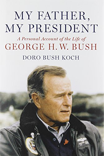 Stock image for My Father, My President: A Personal Account of the Life of George H. W. Bush for sale by Gulf Coast Books