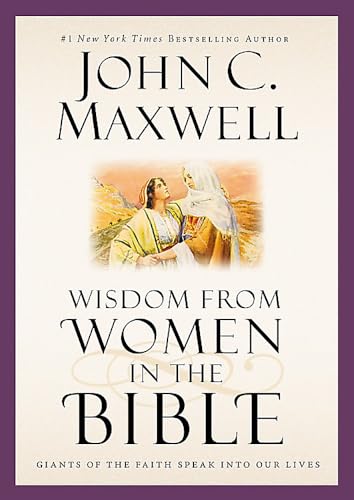 Beispielbild fr Wisdom from Women in the Bible: Giants of the Faith Speak into Our Lives (Giants of the Bible) zum Verkauf von BooksRun