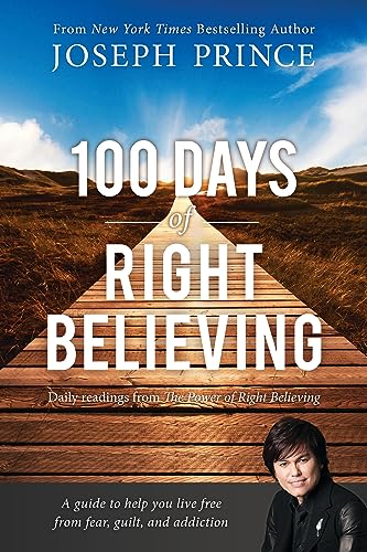 Stock image for 100 Days of Right Believing: Daily Readings from The Power of Right Believing for sale by Goodwill of Colorado