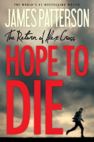 Stock image for Hope to Die (Alex Cross Novels) for sale by Hawking Books