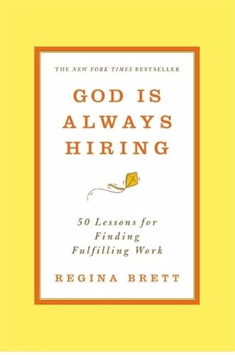 Beispielbild fr God is Always Hiring: 50 Lessons for Finding Fulfilling Work zum Verkauf von Wonder Book