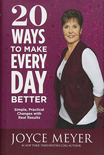 9781455560028: 20 Ways to Make Every Day Better: Simple, Practical Changes with Real Results