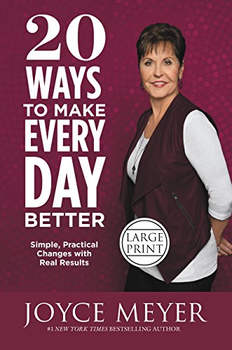9781455560035: 20 Ways to Make Every Day Better: Simple, Practical Changes with Real Results