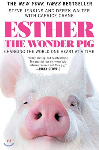 Beispielbild fr Esther the Wonder Pig: Changing the World One Heart at a Time zum Verkauf von SecondSale