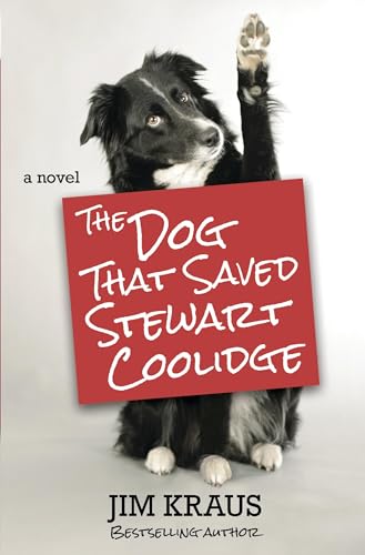 Stock image for The Dog That Saved Stewart Coolidge: A Novel for sale by Wonder Book