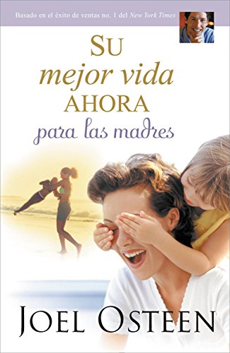 Beispielbild fr Su mejor vida ahora para las madres (Spanish Edition) zum Verkauf von Wonder Book