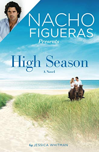 Stock image for Nacho Figueras Presents: High Season for sale by Better World Books