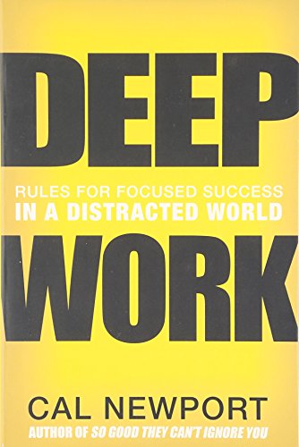9781455563869: Deep Work: Rules for Focused Success in a Distracted World