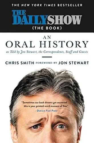 Beispielbild fr The Daily Show (the Book) : An Oral History As Told by Jon Stewart, the Correspondents, Staff and Guests zum Verkauf von Better World Books