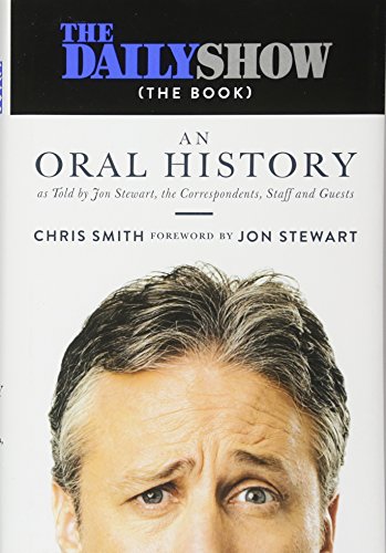 Beispielbild fr The Daily Show (the Book) : An Oral History As Told by Jon Stewart, the Correspondents, Staff and Guests zum Verkauf von Better World Books