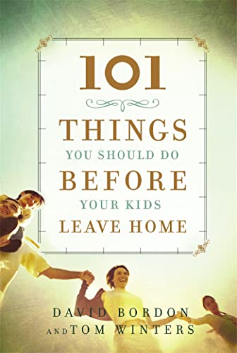 Imagen de archivo de 101 Things You Should Do Before Your Kids Leave Home a la venta por Better World Books: West