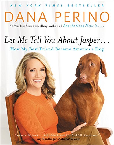 Stock image for Let Me Tell You about Jasper . : How My Best Friend Became America's Dog for sale by Better World Books
