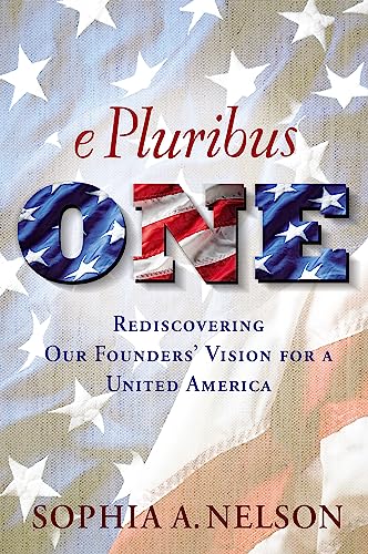 Beispielbild fr E Pluribus ONE : Reclaiming Our Founders' Vision for a United America zum Verkauf von Better World Books