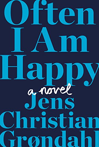 Imagen de archivo de Often I Am Happy : A Novel a la venta por Better World Books