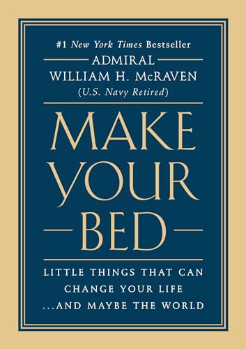 Imagen de archivo de Make Your Bed: Little Things That Can Change Your Life.And Maybe the World a la venta por Goodwill of Colorado