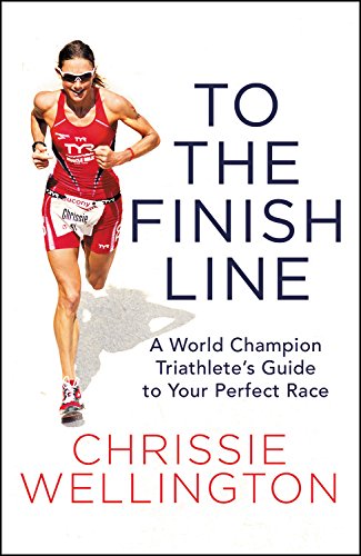 Stock image for To the Finish Line : A World Champion Triathlete's Guide to Your Perfect Race for sale by Better World Books: West
