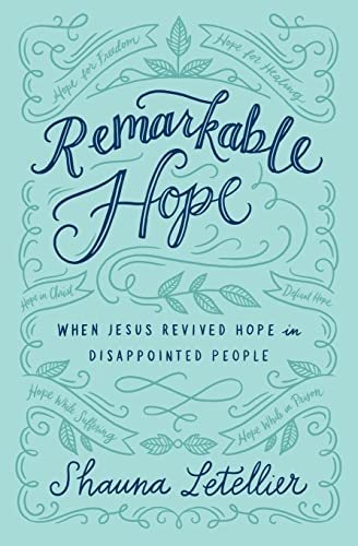 Stock image for Remarkable Hope : When Jesus Revived Hope in Disappointed People for sale by Better World Books