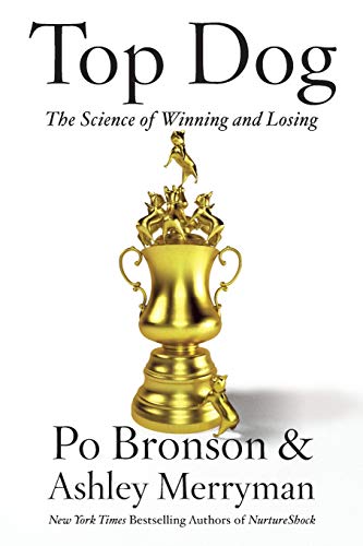 9781455573462: Top Dog: The Science of Winning and Losing